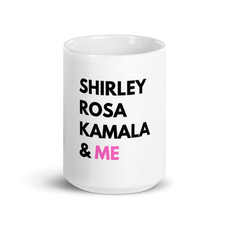 Shirley, Rosa, Kamala & Me Mug